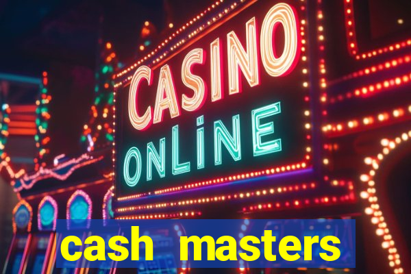 cash masters dinheiro infinito